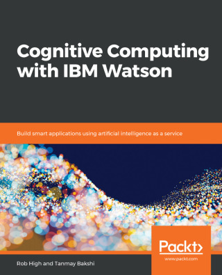 Titelbild: Cognitive Computing with IBM Watson 1st edition 9781788478298