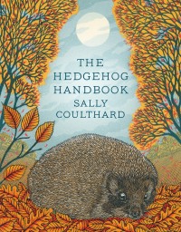 صورة الغلاف: The Hedgehog Handbook 1st edition 9781800249967