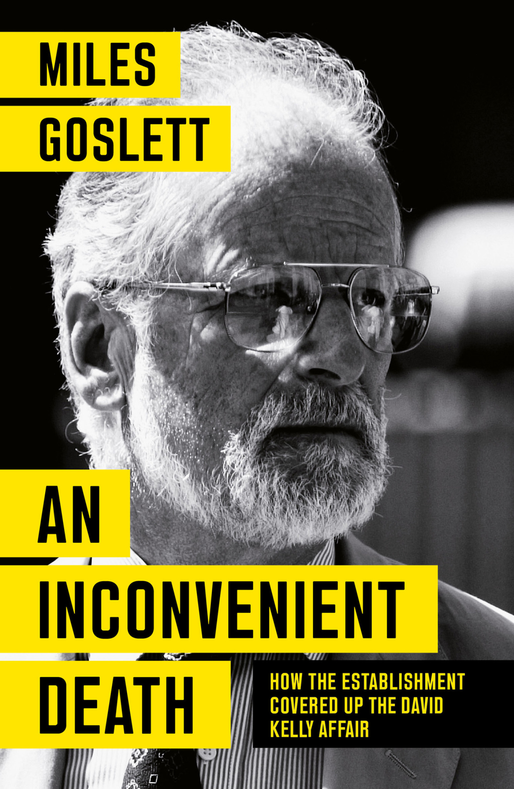 An Inconvenient Death How the Establishment Covered Up the David Kelly Affair 1st Edition