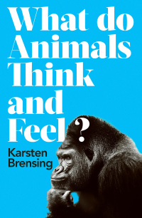 Imagen de portada: What Do Animals Think and Feel? 1st edition 9781788544511