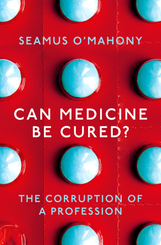 Cover image: Can Medicine Be Cured? 1st edition 9781788544559