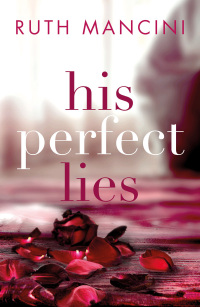 Cover image: His Perfect Lies 1st edition