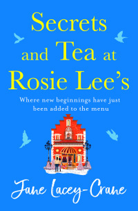 Cover image: Secrets and Tea at Rosie Lee's 1st edition