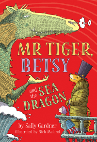 Titelbild: Mr Tiger, Betsy and the Sea Dragon 1st edition 9781788546591