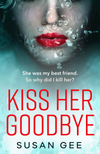 Imagen de portada: Kiss Her Goodbye 1st edition