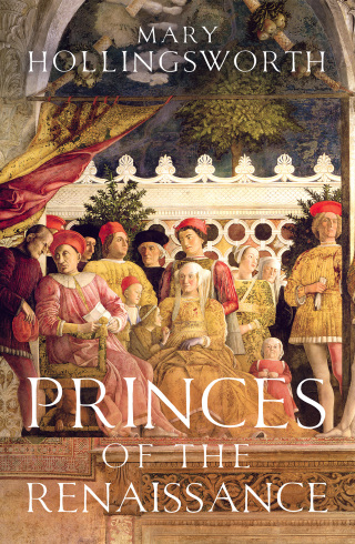 صورة الغلاف: Princes of the Renaissance 1st edition 9781803281261