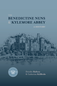 Cover image: The Benedictine Nuns and Kylemore Abbey 1st edition 9781785373220