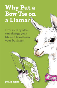 Cover image: Why Put a Bow Tie on a Llama? 9781788601245