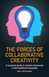 Cover image: The Forces of Collaborative Creativity 9781788601511