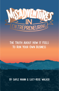 Cover image: Misadventures in Entrepreneuring 9781788601634