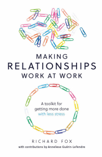 表紙画像: Making Relationships Work at Work 9781788601733