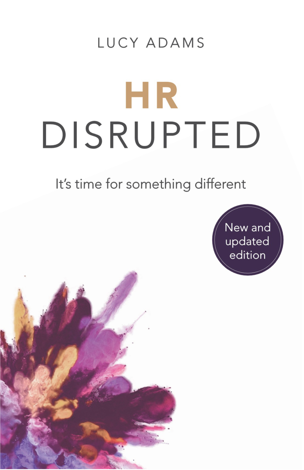 HR Disrupted It’s Time for Something Different 2nd Edition