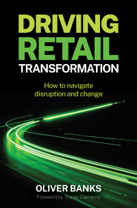 Cover image: Driving Retail Transformation 9781788605809