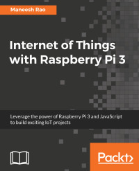 صورة الغلاف: Internet of Things with Raspberry Pi 3 1st edition 9781788627405