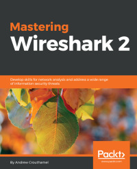 Cover image: Mastering Wireshark 2 1st edition 9781788626521