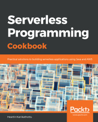 Immagine di copertina: Serverless Programming Cookbook 1st edition 9781788623797