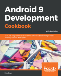 Cover image: Android 9 Development Cookbook 3rd edition 9781788991216
