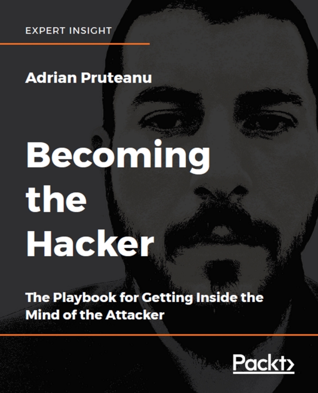 Becoming the Hacker The Playbook for Getting Inside the Mind of the Attacker 1st Edition