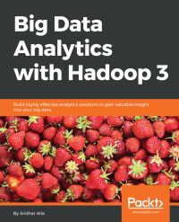 Cover image: Big Data Analytics with Hadoop 3 1st edition 9781788628846
