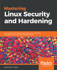 Cover image: Mastering Linux Security and Hardening 1st edition 9781788620307
