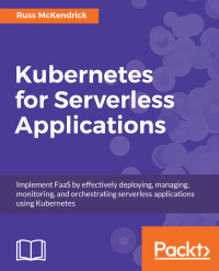 Cover image: Kubernetes for Serverless Applications 1st edition 9781788620376