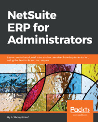 Cover image: NetSuite ERP for Administrators 1st edition 9781788628877