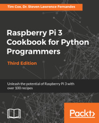 Omslagafbeelding: Raspberry Pi 3 Cookbook for Python Programmers 3rd edition 9781788629874