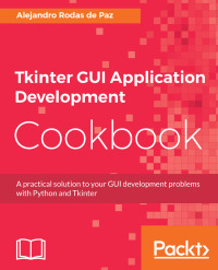 Imagen de portada: Tkinter GUI Application Development Cookbook 1st edition 9781788622301