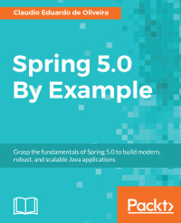 Cover image: Spring 5.0 By Example 1st edition 9781788624398