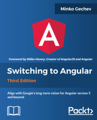 Cover image: Switching to Angular - Third Edition 3rd edition 9781788620703