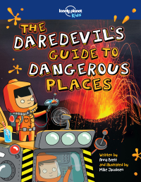 Omslagafbeelding: The Daredevil's Guide to Dangerous Places 9781787016941