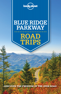 Cover image: Lonely Planet Blue Ridge Parkway Road Trips 9781788682749
