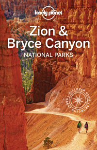 صورة الغلاف: Lonely Planet Zion & Bryce Canyon National Parks 9781786575913