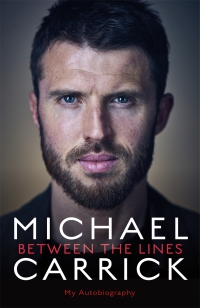 Imagen de portada: Michael Carrick: Between the Lines 9781788701440