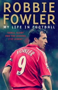 Titelbild: Robbie Fowler: My Life In Football 9781788702829