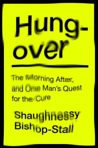 Immagine di copertina: Hungover: A History of the Morning After and One Man’s Quest for a Cure