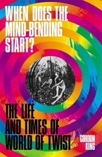 صورة الغلاف: When Does the Mind-Bending Start? 9781788705288