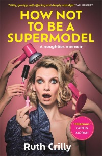 Cover image: How Not to be a Supermodel 9781788709248