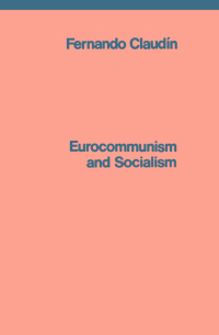 Cover image: Eurocommunism and Socialism 9781786632388