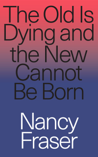Cover image: The Old Is Dying and the New Cannot Be Born 9781788732727
