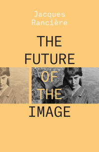 Imagen de portada: The Future of the Image 9781788736541