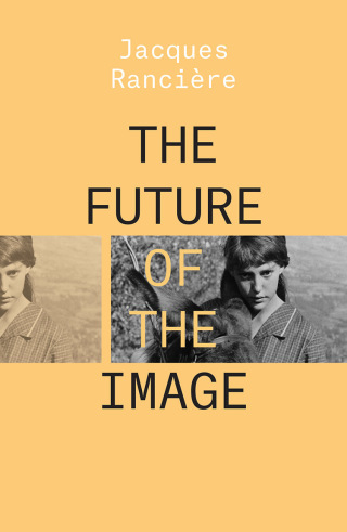 表紙画像: The Future of the Image 9781788736541