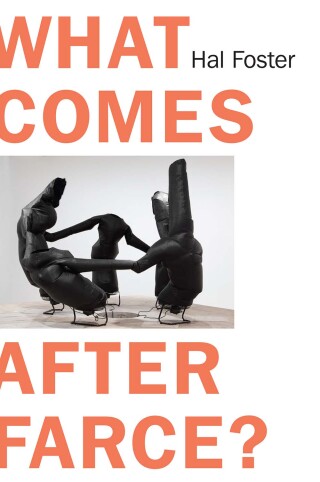 Cover image: What Comes After Farce? 9781788738118