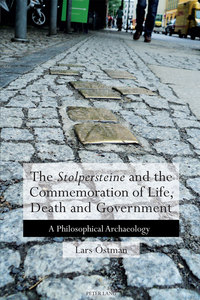 صورة الغلاف: The 'Stolpersteine' and the Commemoration of Life, Death and Government 1st edition 9783034319584