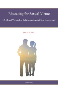 Cover image: Educating for Sexual Virtue 1st edition 9781787071285
