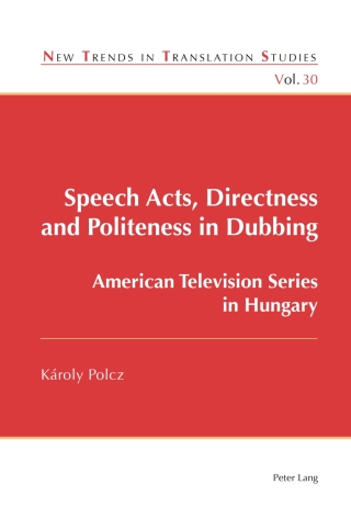 Cover image: Speech Acts, Directness and Politeness in Dubbing 1st edition 9781788742320