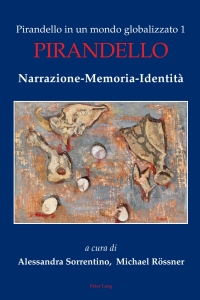 Cover image: Pirandello in un mondo globalizzato 1 1st edition 9781788742856