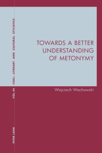 Cover image: Towards a Better Understanding of Metonymy 1st edition 9781788743457