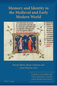 صورة الغلاف: Memory and Identity in the Medieval and Early Modern World 1st edition 9781788744706