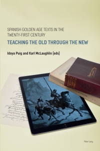 Omslagafbeelding: Spanish Golden Age Texts in the Twenty-First Century 1st edition 9781788746359